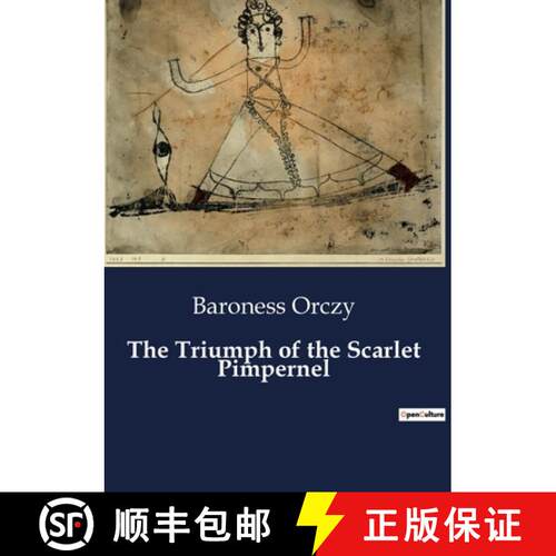 【3-4周达】The Triumph of the Scarlet Pimpernel: The Unyielding Spirit of Heroism in Revolutionary Fr... [9791041806898]