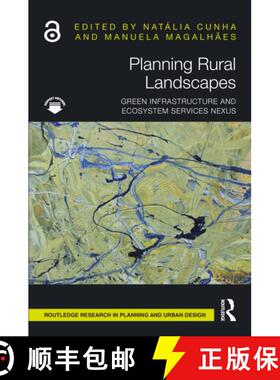【3-4周达】Planning Rural Landscapes: Green Infrastructure and Ecosystem Services Nexus [9781032951829]