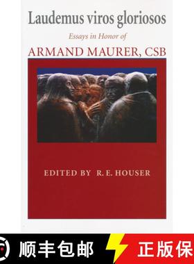 【3-4周达】Laudemus viros gloriosos: Essays in Honor of Armand Maurer, CSB [9780268031039]