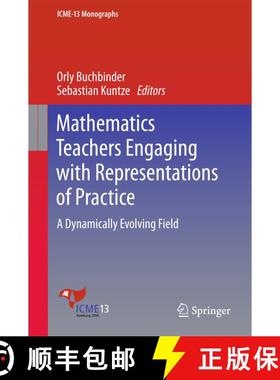 【3-4周达】Mathematics Teachers Engaging with Representations of Practice : A Dynamically Evolving Fi... [9783319705934]