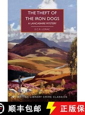 【3-4周达】The Theft of the Iron Dogs : A Lancashire Mystery [9780712354639]