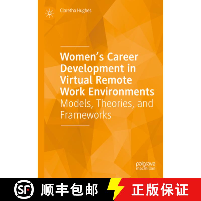 【3-4周达】Women's Career Development in Virtual Remote Work Environments : Models, Theories, and Fra... [9783031853937]