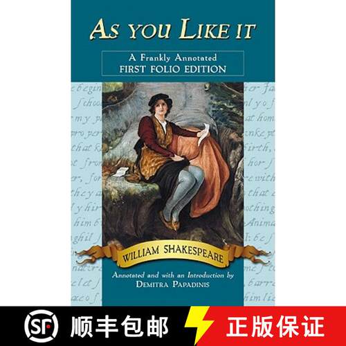 【3-4周达】As you Like it : A Frankly Annotated First Folio Edition [9780786449651]