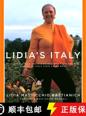 【3-4周达】Lidia's Italy: 140 simple and delicious recipes from the ten places in Italy Lidia loves m... [9781400040360]