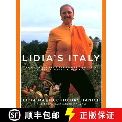 【3-4周达】Lidia's Italy: 140 simple and delicious recipes from the ten places in Italy Lidia loves m... [9781400040360]