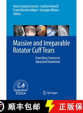 【3-4周达】Massive and Irreparable Rotator Cuff Tears: From Basic Science to Advanced Treatments [9783662611616]