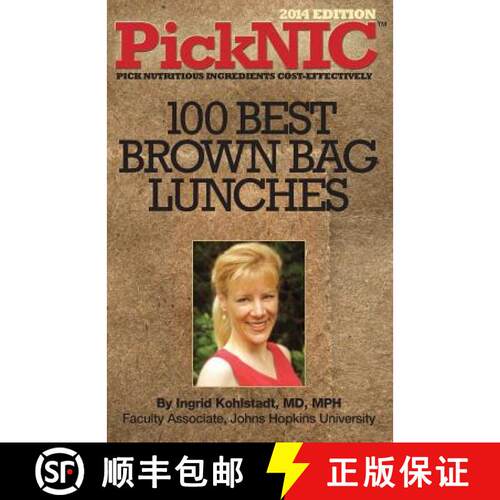 【3-4周达】PickNIC: Ingrid Kohlstadt MD, MPH's Top 100 Best Brown Bag Lunches [9780692025581]