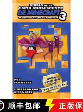 【3-4周达】Diario De Un Espía Adolescente De Minecraft Libro 3: Cómo Entrena A Tu Enderdragon [9781636492100]