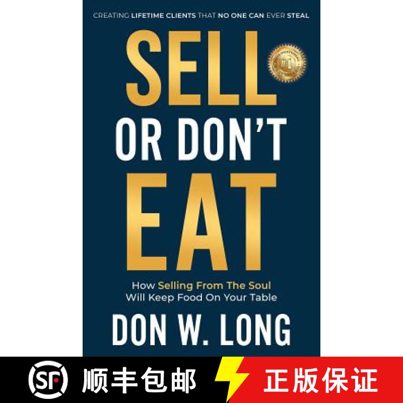 【3-4周达】Sell or Don't Eat: How Selling From the Soul Will Keep Food on Your Table [9781733735001]