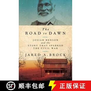 【3-4周达】The Road to Dawn: Josiah Henson and the Story That Sparked the Civil War [9781541773929]