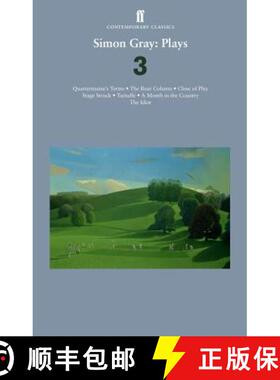 【3-4周达】Simon Gray: Plays 3: Quartermaine's Terms; Stage Struck; Close of Play; Rear Column; Month... [9780571254880]