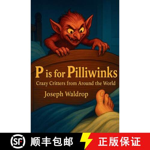 【3-4周达】P is for Pilliwinks: Crazy Critters From Around the World [9798349293443]