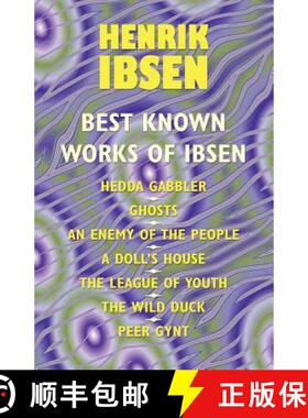【3-4周达】The Best Known Works of Ibsen: Ghosts, Hedda Gabler, Peer Gynt, A Doll's House, and More [9780809515707]