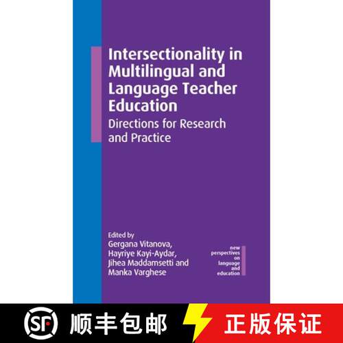 【3-4周达】精装 Intersectionality in Multilingual and Language Teacher Education : Directions for Res... [9781800419957]