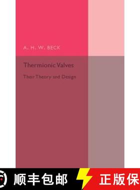 【3-4周达】Thermionic Valves: Their Theory and Design [9781107502246]