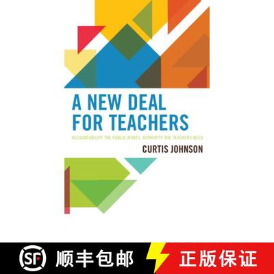 【3-4周达】A New Deal for Teachers : Accountability the Public Wants, Authority the Teachers Need [9781475853117]