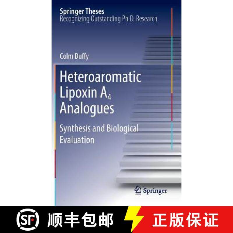【3-4周达】Heteroaromatic Lipoxin A4 Analogues : Synthesis and Biological Evaluation [9783642246319]
