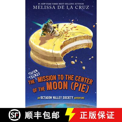 【3-4周达】The Super-Secret Mission to the Center of the Moon (Pie): An Octagon Valley Adventure [9781368083751]