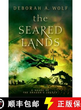 【3-4周达】The Seared Lands (the Dragon's Legacy Book 3) [9781785651144]