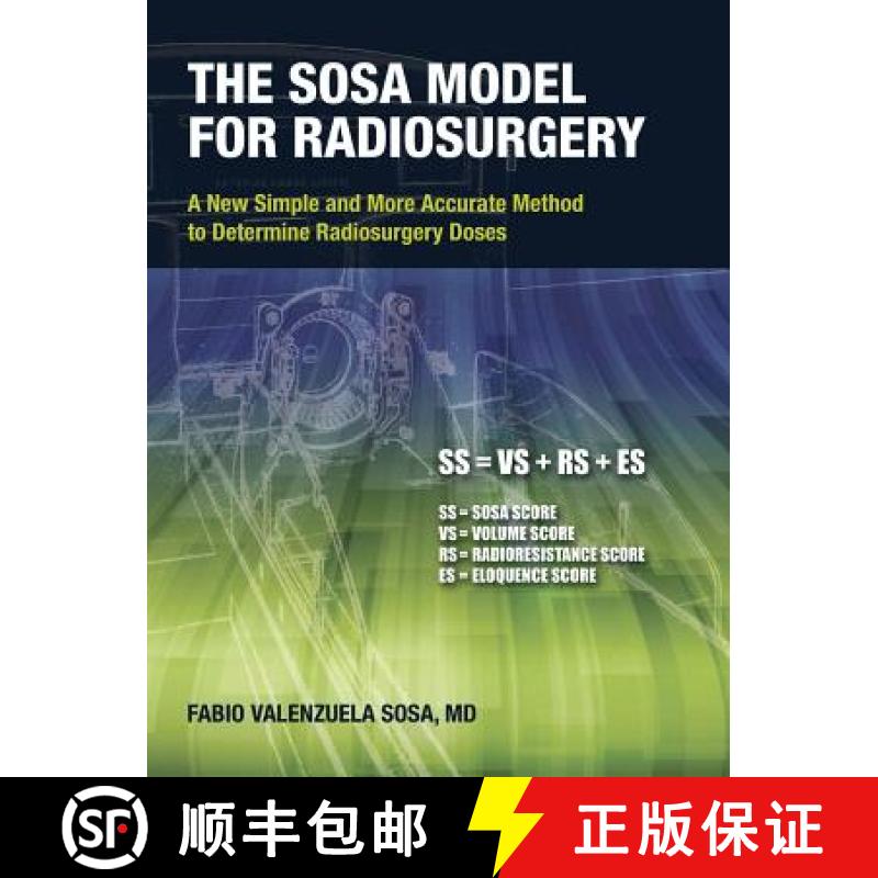 【3-4周达】The Sosa Model for Radiosurgery: A New Simple and More Accurate Method to Determine Radios... [9781506507682]