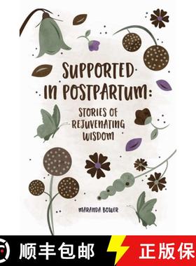 【3-4周达】Supported in Postpartum: Stories of Rejuvenating Wisdom: Stories of Rejuvenating Wisdom [9781794797673]