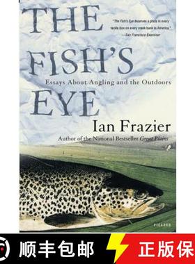 【3-4周达】The Fish's Eye: Essays about Angling and the Outdoors [9780312421694]