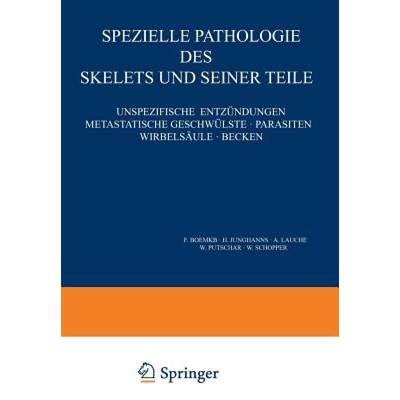 【4周达】Speƶielle Pathologie Des Skelets Und Seiner Teile: Unspeƶifische Entƶundungen... [9783642482045]