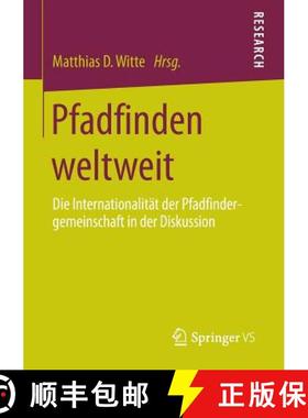 【3-4周达】Pfadfinden weltweit : Die Internationalität der Pfadfindergemeinschaft in der Diskussion [9783658099510]
