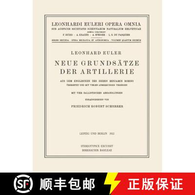 【3-4周达】精装 Neue Grundsätze Der Artillerie: Aus Dem Englischen Des Herrn Benjamin Robins Überse... [9783764314446]