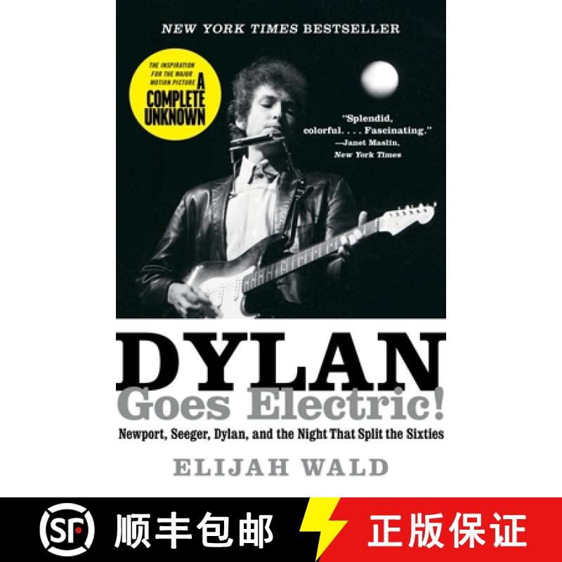 【2-3周达】Dylan Goes Electric!: Newport, Seeger, Dylan, and the Night That Split the Sixties [9780062366696]