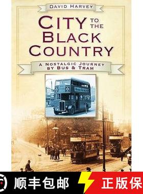 【3-4周达】City to the Black Country: A Nostalgic Journey by Bus and Tram [9780752452975]