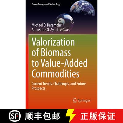 【3-4周达】Valorization of Biomass to Value-Added Commodities : Current Trends, Challenges, and Futur... [9783030380342]