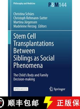 【3-4周达】Stem Cell Transplantations Between Siblings as Social Phenomena : The Child's Body and Fam... [9783031041686]