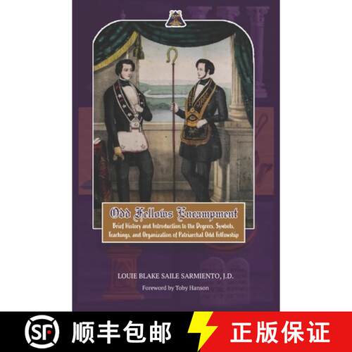 【3-4周达】Odd Fellows Encampment: Brief History and Introduction to the Degrees, Teachings, Symbols ... [9781733851275]