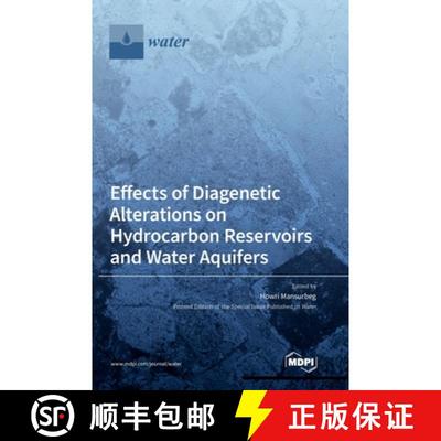 【3-4周达】Effects of Diagenetic Alterations on Hydrocarbon Reservoirs and Water Aquifers [9783036555454]