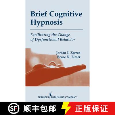 【3-4周达】精装 Brief Cognitive Hypnosis : Facilitating the Change of Dysfunctional Behavior [9780826114846]