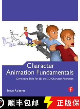 预订 Character Animation Fundamentals: Developing Skills for 2D and 3D Character Animation [9780240522272]