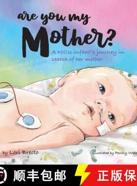 【3-4周达】Are You My Mother?: A NICU infant's journey in search of her mother [9798218398118]