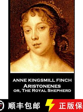 预订 Anne Kingsmill Finch - Aristonenes: or, The Royal Shepherd [9781787802797]
