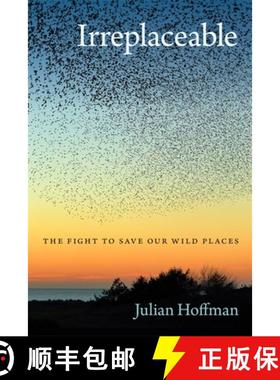 【3-4周达】Irreplaceable: The Fight to Save Our Wild Places [9780820357683]