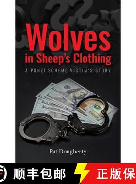 【3-4周达】Wolves in Sheep's Clothing: A Ponzi Scheme Victim's Story [9798822963870]