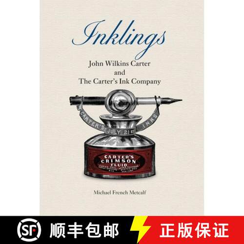 【3-4周达】精装 Inklings: John Wilkins Carter and The Carter's Ink Company [9781887043571]