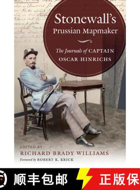 预订 Stonewall's Prussian Mapmaker: The Journals of Captain Oscar Hinrichs [9781469659107]