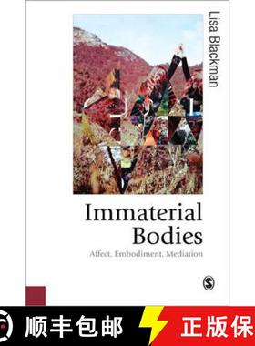 【3-4周达】Immaterial Bodies: Affect, Embodiment, Mediation [9781446266854]