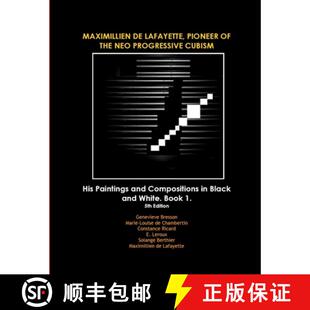 9780557672813 CUBISM. MAXIMILLIEN NEO Composi... and Paintings 3周达 THE PIONEER LAFAYETTE His PROGRESSIVE