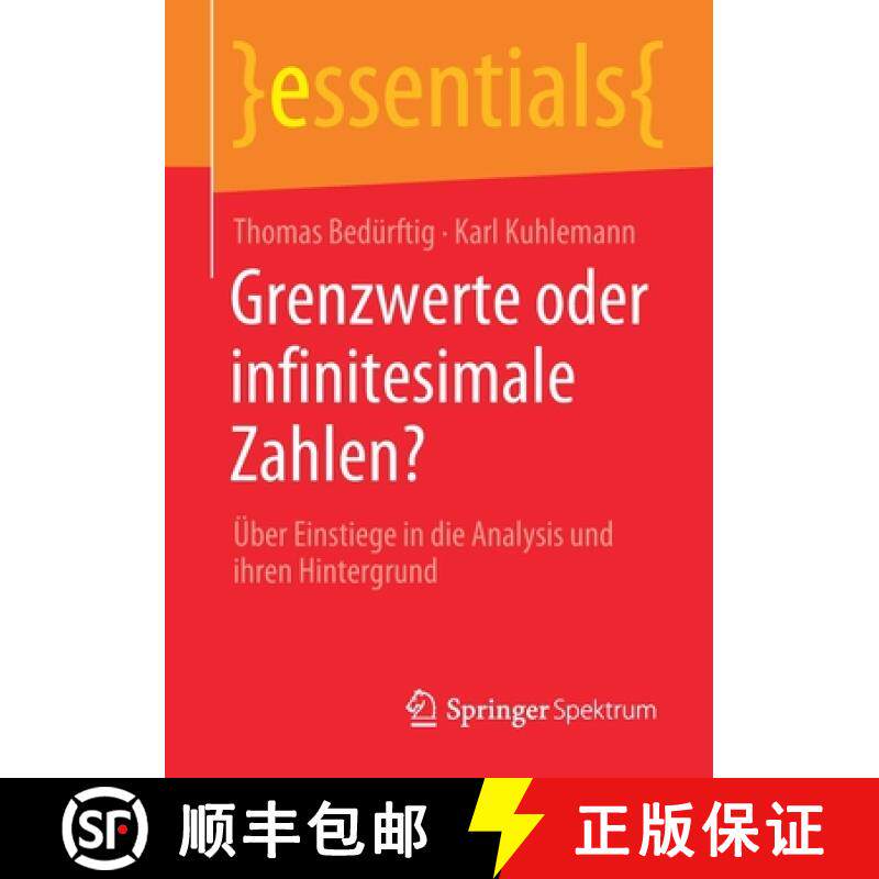 【3-4周达】Grenzwerte oder infinitesimale Zahlen? : Über Einstiege in die Analysis und ihren Hinterg... [9783658319076]