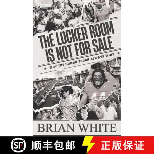 【3-4周达】The Locker Room is Not for Sale: Why the Human Touch Always Wins [9798891653689]