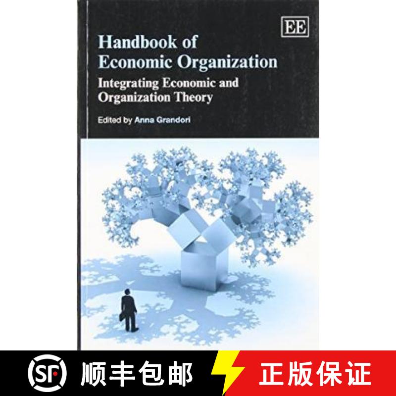 【3-4周达】Handbook of Economic Organization - Integrating Economic and Organization Theory: Integrat... [9781782540250]