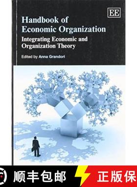 【3-4周达】Handbook of Economic Organization - Integrating Economic and Organization Theory: Integrat... [9781782540250]