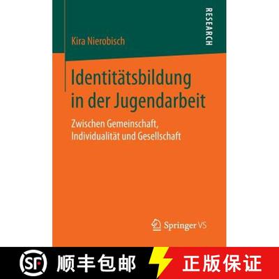 【3-4周达】Identitätsbildung in der Jugendarbeit : Zwischen Gemeinschaft, Individualität und Gesell... [9783658113599]